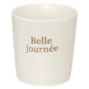 Tasse 44cl - "Belle journée"  